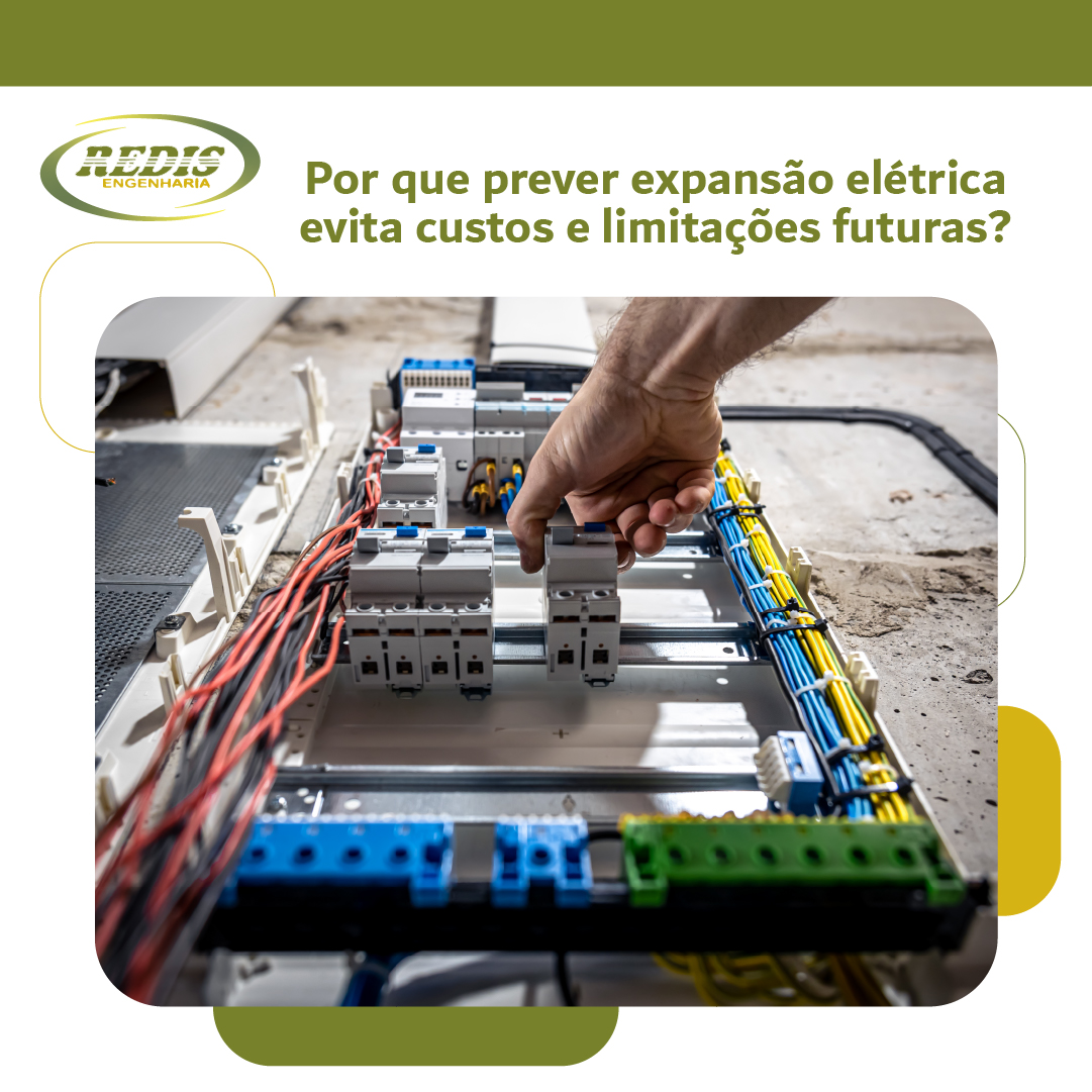 Por que prever expansão elétrica evita custos e limitações futuras?