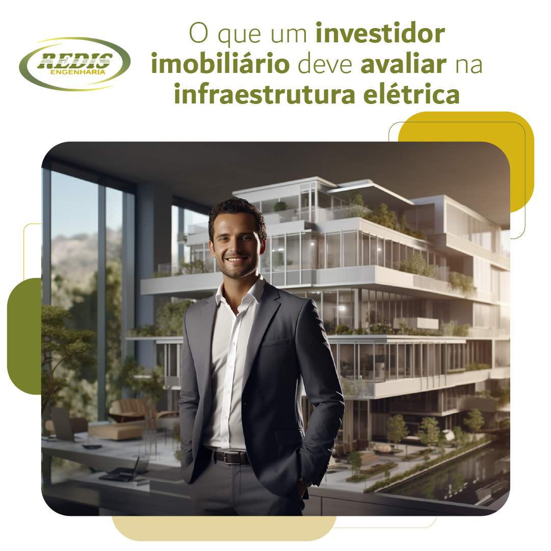O que um investidor imobiliário deve avaliar na infraestrutura elétrica antes de comprar um ativo
